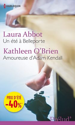 Télécharger le livre :  Un été à Belleporte - Amoureuse d'Adam Kendall