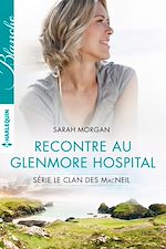 Télécharger le livre :  Rencontre au Glenmore Hospital