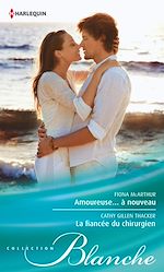 Télécharger le livre :  Amoureuse...à nouveau - La fiancée du chirurgien