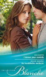 Télécharger le livre :  L'amour pour remède - Un inoubliable médecin