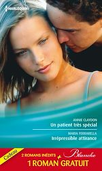 Télécharger le livre :  Un patient très spécial - Irrépressible attirance - Eprise d'un médecin