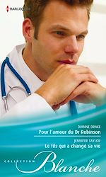 Télécharger le livre :  Pour l'amour du Dr Robinson - Le fils qui a changé sa vie