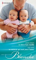 Télécharger le livre :  Le rêve d'une famille - Le médecin qui avait peur d'aimer