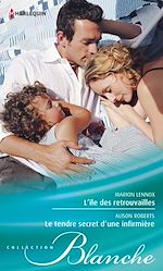 Télécharger le livre :  L'île des retrouvailles - Le tendre secret d'une infirmière