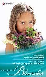 Télécharger le livre :  L'enfant de son coeur - Triple surprise pour un chirurgien