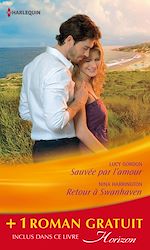 Télécharger le livre :  Sauvée par l'amour - Retour à Swanhaven - Premier baiser