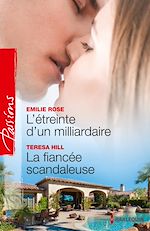 Télécharger le livre :  L'étreinte d'un milliardaire - La fiancée scandaleuse