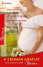 Télécharger le livre :  Le rêve d'une mariée - Séduction secrète - Si longtemps loin de toi