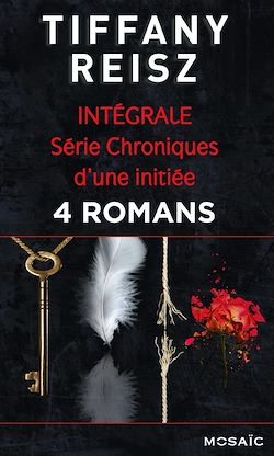 Télécharger le livre :  Série « Chroniques d'une initiée » : l'intégrale