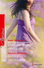 Télécharger le livre :  L'ivresse d'une rencontre - Tendre découverte