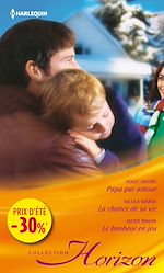 Télécharger le livre :  Papa par amour - La chance de sa vie - Le bonheur en jeu