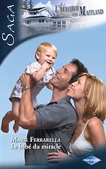 Télécharger le livre :  Le bébé du miracle (Saga L'Héritier des Maitland vol.12)