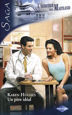 Télécharger le livre :  Un père idéal (Saga L'Héritier des Maitland vol.7)