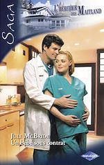 Download this eBook Un bébé sous contrat (Saga L'Héritier des Maitland vol.5)