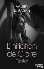 Télécharger le livre :  L'initiation de Claire - Tenter (tome 1)