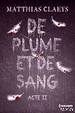 Télécharger le livre :  De plume et de sang - Acte II