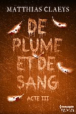 Télécharger le livre :  De plume et de sang - Acte III