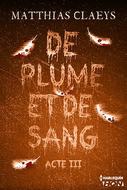 Télécharger le livre :  De plume et de sang - Acte III