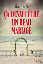 Télécharger le livre :  Ca devait être un beau mariage