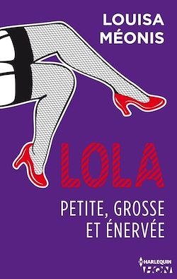 Télécharger le livre :  Lola S1.E3 - Petite, grosse et énervée