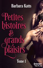 Télécharger le livre :  Petites histoires et grands plaisirs - tome 1