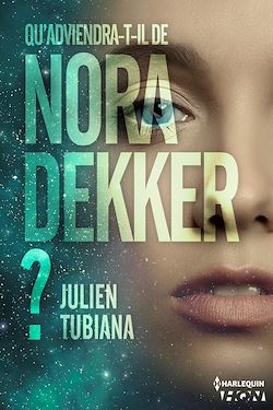 Télécharger le livre :  Qu'adviendra-t-il de Nora Dekker ?