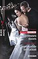 Télécharger le livre :  De dangereuses noces - Une inavouable tentation