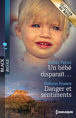 Télécharger le livre :  Un bébé disparaît... - Danger et sentiments