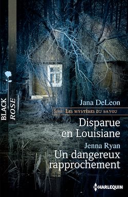 Télécharger le livre :  Disparue en louisiane - Un dangereux rapprochement