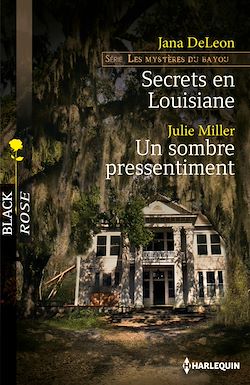 Télécharger le livre :  Secrets en Louisiane - Un sombre pressentiment