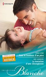 Télécharger le livre :  Pour le bonheur d'un père - La tentation d'une chirurgienne