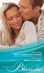 Télécharger le livre :  Sous le charme du Dr Campbell - Miracle au réveillon