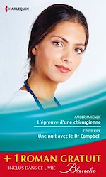Télécharger le livre :  L'épreuve d'une chirurgienne - Une nuit avec le Dr Campbell - Le sacrifice du bonheur