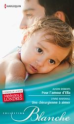 Télécharger le livre :  Pour l'amour d'Ella - Une chirurgienne à aimer