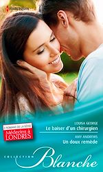 Télécharger le livre :  Le baiser d'un chirurgien - Un doux remède