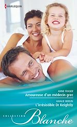 Télécharger le livre :  Amoureuse d'un médecin grec - L'irrésistible Dr Keightly
