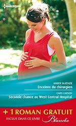 Télécharger le livre :  Enceinte du chirurgien - Seconde chance au West Central Hospital - Le passé secret du Dr Lawson