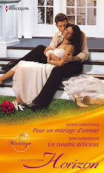 Télécharger le livre :  Pour un mariage d'amour - Un trouble délicieux