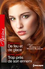 Télécharger le livre :  De feu et de glace - Trop près de son ennemi