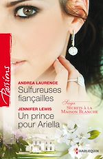 Télécharger le livre :  Sulfureuses fiançailles - Un prince pour Ariella