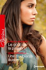 Télécharger le livre :  Le goût de la passion - Une troublante illusion