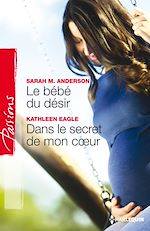 Télécharger le livre :  Le bébé du désir - Dans le secret de mon coeur