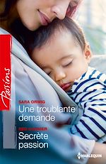 Télécharger le livre :  Une troublante demande - Secrète passion