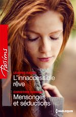 Télécharger le livre :  L'inaccessible rêve - Mensonges et séduction