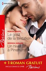 Télécharger le livre :  Le goût de la tentation - Un hiver à Pinehurst - Les passagers du désir