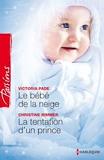 Télécharger le livre :  Le bébé de la neige - La tentation d'un prince