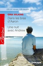 Télécharger le livre :  Dans les bras d'Aaron - Une nuit avec Andrew