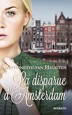 Télécharger le livre :  La disparue d'Amsterdam
