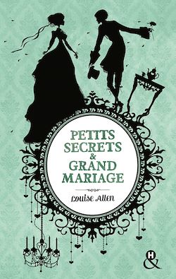 Télécharger le livre :  Petits secrets et grand mariage