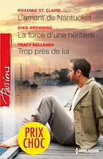 Télécharger le livre :  L'amant de Nantucket - La force d'une héritière - Trop près de lui